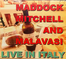 Load image into Gallery viewer, Live In Italy - Maddock, Mitchell and Malavasi